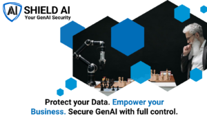 Protect-your-Data.-Empower-your-Business.-Secure-GenAI-with-our-Shield.-1600-x-900-px.png